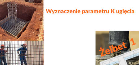 Wyznaczenie parametru K ugięcia w konstrukcjach żelbetowych
